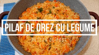 Pilaf de Orez cu Legume  Reteta de Orez cu Legume  Reteta de Post [upl. by Roose]