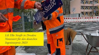 Lili Elbe Straße in Dresden Nominiert für den deutschen Ingenieurpreis 2023 [upl. by Lukasz]