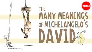 The many meanings of Michelangelos Statue of David  James Earle [upl. by Dnaletak]