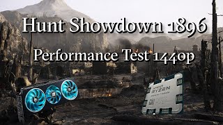 Hunt Showdown 1896 Performance Test 1440p Rx7800xt  Ryzen 7800x3d [upl. by Freeman]