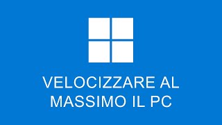 Come Velocizzare al Massimo il PC Windows [upl. by Nirak]