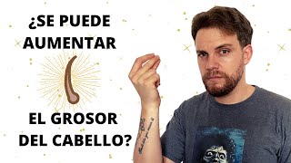 ¿SE PUEDE AUMENTAR EL GROSOR DEL CABELLO [upl. by Aicylla292]