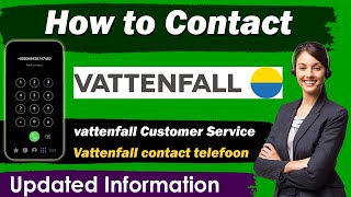 Vattenfall contact telefoonnummer  Vattenfall Number  How to contact Vattenfall klantenservice [upl. by Sabba]