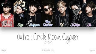 HANROMENG BTS 방탄소년단  Outro  Circle Room Cypher Color Coded Lyrics [upl. by Immanuel601]