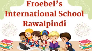 Froebel’s International School  Admission amp Fee Schedule  Top Ranked School in Rawalpindi [upl. by Nitsua]