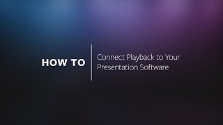 HOW TO  Connect Playback to Your Presentation Software [upl. by Ecnatsnok]