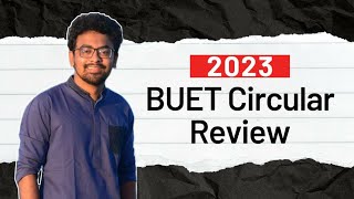 BUET 2023 Circular Review [upl. by Ulises627]