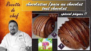 chocolatinepain au chocolat tout chocolat spécial pâques [upl. by Fulvi]