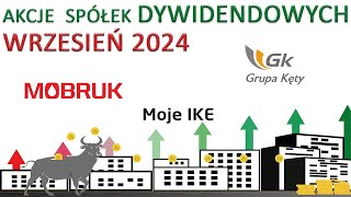 61 Moje IKE  Wrzesień 2024  Kęty Mobruk  inwestowanie akcje wolność finansowa dywidendy [upl. by Seyler]