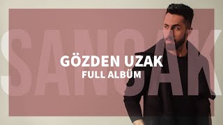 Sancak  Gözden Uzak Full Albüm [upl. by Zippora]