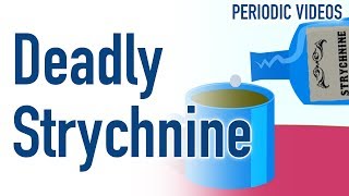 Deadly Strychnine  Periodic Table of Videos [upl. by Rosalind]