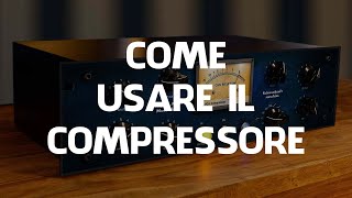 Il COMPRESSORE Spiegato Bene Esempi di Compressione nel MIX [upl. by Eba613]