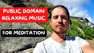 Public Domain Relaxing Music For Meditation [upl. by Chang]