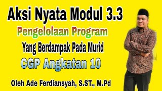 AKSI NYATA 33 Pengelolaan Program Yang Berdampak Kepada Murid  Ade Ferdiansyah CGP A10 [upl. by Bobby398]