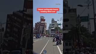 Taiwan earthquake leaves building tilted shorts [upl. by Eikram409]