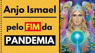 PRECE espírita ao ANJO ISMAEL pelo FIM da PANDEMIA do CORONAVÍRUS [upl. by Lleinad]