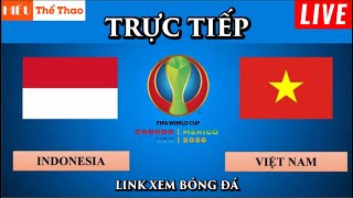 🔴TRỰC TIẾP ĐỘI TUYỂN VIỆT NAM VS INDONESIA BÌNH LUẬN BÓNG ĐÁ VÒNG LOẠI WORLD CUP CHÂU Á  2132024 [upl. by Nwonknu876]