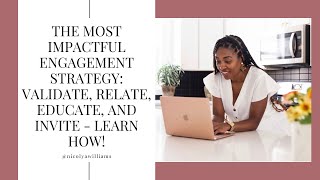 The Most Impactful Engagement Strategy Validate Relate Educate and Invite  Learn How [upl. by Akinhoj]