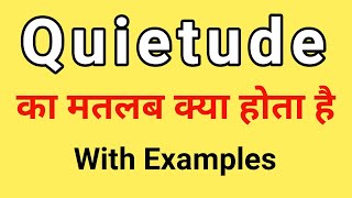 Quietude Meaning in Hindi  Quietude ka Matlab kya hota hai  Word Meaning English to Hindi [upl. by Nnylecoj]