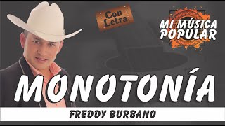 Monotonía  Freddy Burbano  Con Letra Video Lyric [upl. by Gilmer]