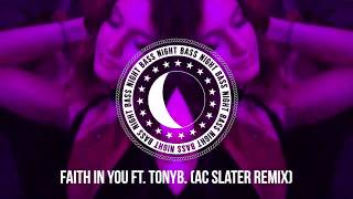 Volac  Faith in You ft TONYB AC Slater Remix [upl. by Kyd]