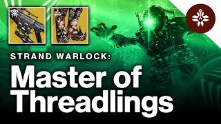 The Strand Warlock Unlimited Threadlings Build Destiny 2 [upl. by Baptiste]