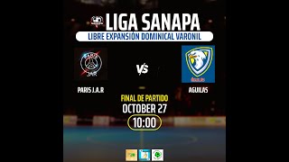 PARIS VS AGUILAS J9  2024 DOMINICAL [upl. by Sidoma633]