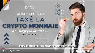 Taxation Crypto Monnaie en Belgique en 2023 [upl. by Inilam]