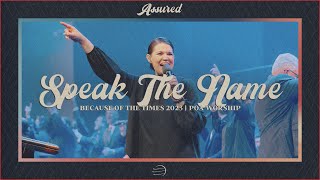 Speak The Name  BOTT 2023  POA Worship [upl. by Jarietta]