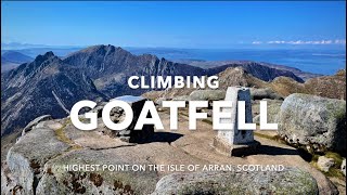 Climbing Goatfell the highest point on the Isle of Arran in Scotland [upl. by Cecilius]