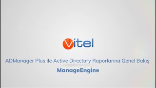 ADManager Plus ile Active Directory Raporlarına Genel Bakış  ManageEngine [upl. by Ludlew930]