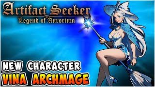 New Character Vina The Archmage  Artifact Seeker [upl. by Arakawa]