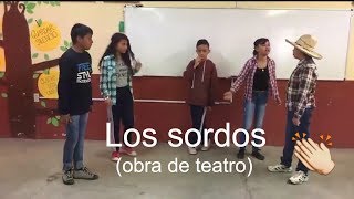 LOS SORDOS OBRA DE TEATRO [upl. by Carolan606]