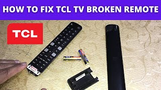 HOW TO FIX BROKEN TCL TV REMOTE REPAIR TCL LED TV REMOTE [upl. by Elon919]