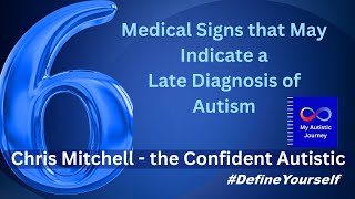 6 Medical Signs that May Indicate a Late Diagnoses of Autism [upl. by Chaim]