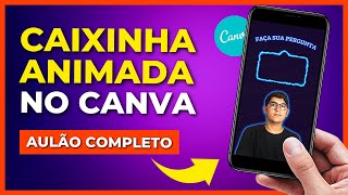 Como fazer CAIXINHA de PERGUNTAS ANIMADA no Canva  Moldura Animada Grátis [upl. by Eeliah]