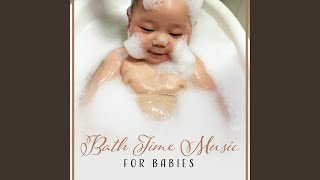 Bath Time Music for Babies [upl. by Bocyaj920]