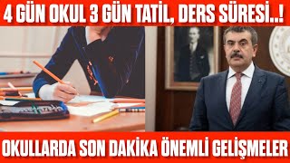 4 Gün Okul 3 Gün Tatil Ders süresi kısalıyor SON DAKİKA Öğrencilere açıklama Yeni gelişmeler [upl. by Elmaleh]