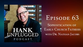 Sophistication of Early Church Fathers with Dr Nathan Jacobs [upl. by Stannfield50]