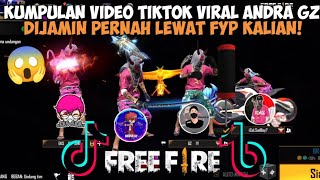 KUMPULAN VIDEO TIKTOK FREE FIRE VIRAL ANDRA GZ  10 JUTA PENONTON LEBIH [upl. by Atinahc353]