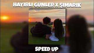 Hayırlı günler x Şımarık Speed up [upl. by Mcarthur]