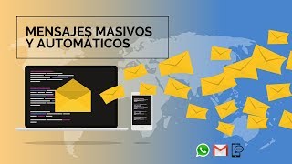 Como enviar MENSAJES MASIVOS y AUTOMÁTICOS WhatsApp Correo Sms FREE [upl. by Winer]