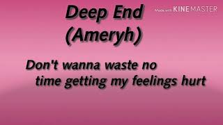 Deep End lyrics Ameryh [upl. by Valleau]