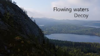 Decoy  Flowing waters [upl. by Dawes]