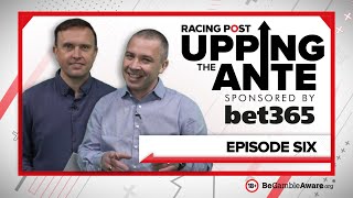 Upping The Ante  Episode 6  Cheltenham Festival 2022 AntePost Tips [upl. by Verity]