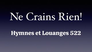 Ne Crains Rien  Hymnes et Louanges 522 [upl. by Fausta]