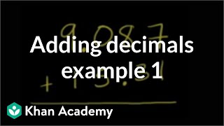 Adding decimals example 1  Decimals  PreAlgebra  Khan Academy [upl. by Bala]