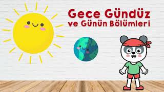 GeceGündüz ve Günün Bölümlerini Öğreniyoruz [upl. by Asiilanna]