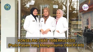 KONSELING TUBERKULOSIS Pasien Yang Mengonsumsi Pil KB  APOTEKER UHAMKA 39  KELOMPOK 28  KELAS A [upl. by Eanej]