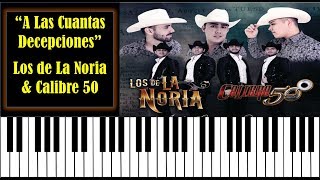 A Las Cuantas Decepciones  Los de La Noria amp Calibre 50 Acordes Piano Tutorial [upl. by Lilli]